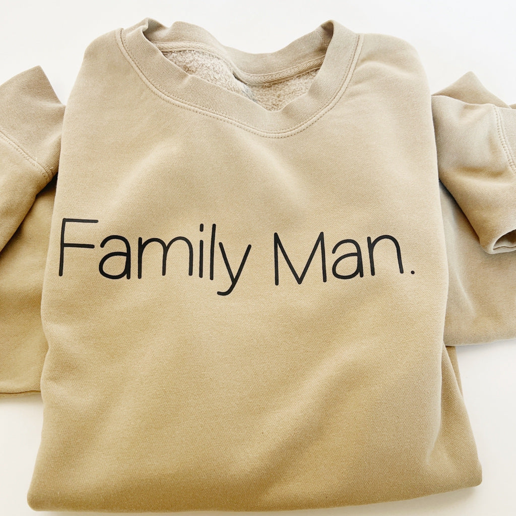 sand brown sweatshirt pullover for family man, shirt says family man for dads or men who love their families, such a great gift for birthday or fathers day or christmas